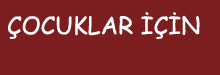 Cocuklar icin